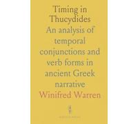 Timing in Thucydides: An analysis of temporal conjunctions and verb forms in ancient Greek narrative
