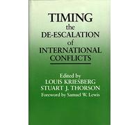 Timing the De-escalation of International Conflicts (Syracuse Studies on Peace and Conflict Resolution)