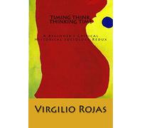 Timing Think, Thinking Time: A Beginner's Critical Historical Sociology Redux