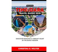 Timișoara Travel Guide 2025: Discover Romania’s Vibrant Heart in the Banat Region
