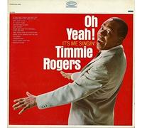 Timmie Rogers - Oh Yeah It's Me Singin' [New CD] Alliance MOD