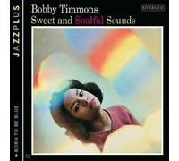 Timmons Bobby - Jazzplus: Sweet And Soulful Sounds + Born to be Blue