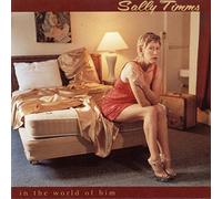 Timms, Sally - In The World Of Him