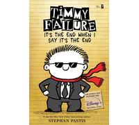 Timmy Failure It's the End When I Say It's the End