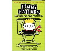 Timmy Failure - Sanitized for your protection