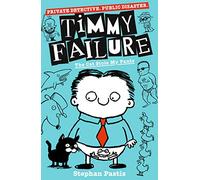 Timmy Failure: The Cat Stole My Pants: (Timmy Failure)