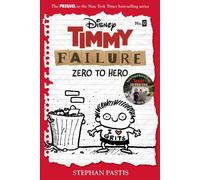 Timmy Failure: Zero To Hero : Timmy Failure Prequel