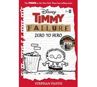 Timmy Failure: Zero To Hero: (Timmy Failure Prequel)