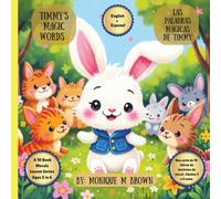 Timmy’s Magic Words / Las Palabras Mágicas de Timmy: A Heartwarming Story About Politeness and Kindness / Una Historia Tierna Sobre la Cortesía y la Amabilidad