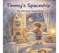 Timmy’s Spaceship: A Magical Space Adventure