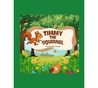 Timmy the Squirrel: Hunts for Food (Poppy Stories - You will never believe it!)