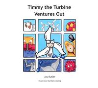 Timmy the Turbine Ventures Out (Energy Generators)