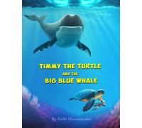 Timmy the Turtle and the Big Blue Whale