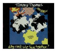 Timmy Thomas - Why Can't We Live Together