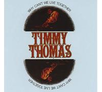 Timmy Thomas - Why Can't We Live Together: Expanded Version