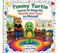 Timmy Turtle Keeps His Hands and Feet to Himself: 3 (Timmy Turtle Friendly Skills)