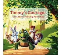 Timmy's Courage: The Little Turtle Big Courage