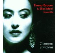 Timna Brauer & Elias Mei - Chansons Et Violons