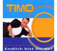 Timo - Endlich Bist du Da
