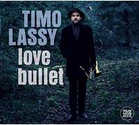 Timo Lassy – Love Bullet – CD (Membran)