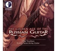 Timofeyev, Oleg - The Golden Age of the Russian Guitar