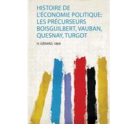 Timon of Athens: Les Précurseurs Boisguilbert, Vauban, Quesnay, Turgot: 1