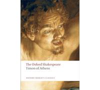 Timon of Athens: The Oxford Shakespeare (Oxford World's Classics)