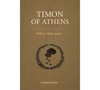 Timon of Athens (Triton Shakespeare): The Full Play with Commentary, Dramatic Analysis and Context