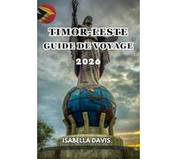 TIMOR-LESTE GUIDE DE VOYAGE 2026