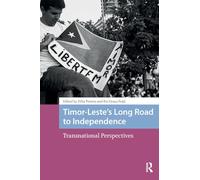 Timor-Leste’s Long Road to Independence: Transnational Perspectives (Transforming Asia)