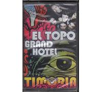 Timoria - El Topo Grand Hotel