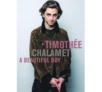 Timothee Chalamet: A Beautiful Boy