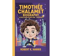 TIMOTHÉE CHALAMET BIOGRAPHY: A Star is Born in New York