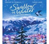 Timothee de Fombelle Swallow in Winter: A Christmas Miracle Paperback Book Timothee de Fombelle Multicolor
