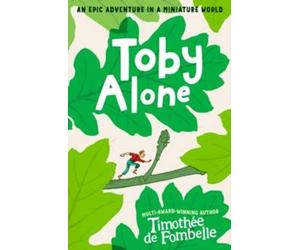 Timothee de Fombelle Toby Alone Paperback Book Timothee de Fombelle Multicolor