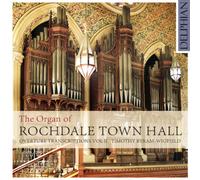Timothy Byram-Wigfield – The Organ of Rochdale Town Hall (Overture Transcriptions Vol II) – CD