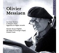 Timothy Byram-Wigfield - Messiaen: Organ Works Vol I