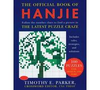 The Official Book of Hanjie: 100 Puzzles - Paperback NEW Parker, Timothy 2006-09