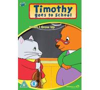 Timothy Goes To School: When I Grow Up [DVD]