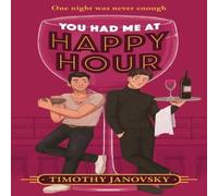 Timothy Janovsky You Had Me At Happy Hour Paperback Book Timothy Janovsky Multicolor