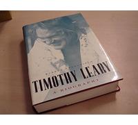 Timothy Leary: A Biography