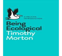 Timothy Morton Being Ecological Paperback Book Timothy Morton Multicolor