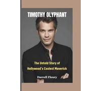 TIMOTHY OLYPHANT: The Untold Story of Hollywood’s Coolest Maverick