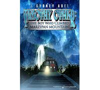 Timothy Other: The Boy Who Climbed Marzipan Mountain: Volume 1