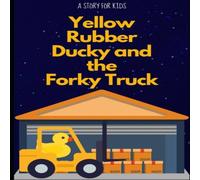 Timothy Smith Yellow Rubber Ducky & the Forky Truck Paperback Book Timothy Smith Multicolor