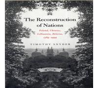 Timothy Snyder Reconstruction of Nations Paperback Book Timothy Snyder Multicolor