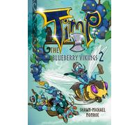 Timp and the Blueberry Vikings Book 2: When Worlds Collide