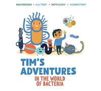 Tim's Adventures in the World of Bacteria