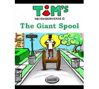 Tim's Neighborverse: The Giant Spool
