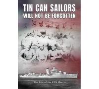 Tin Can Sailors Will Not Be Forgotten
